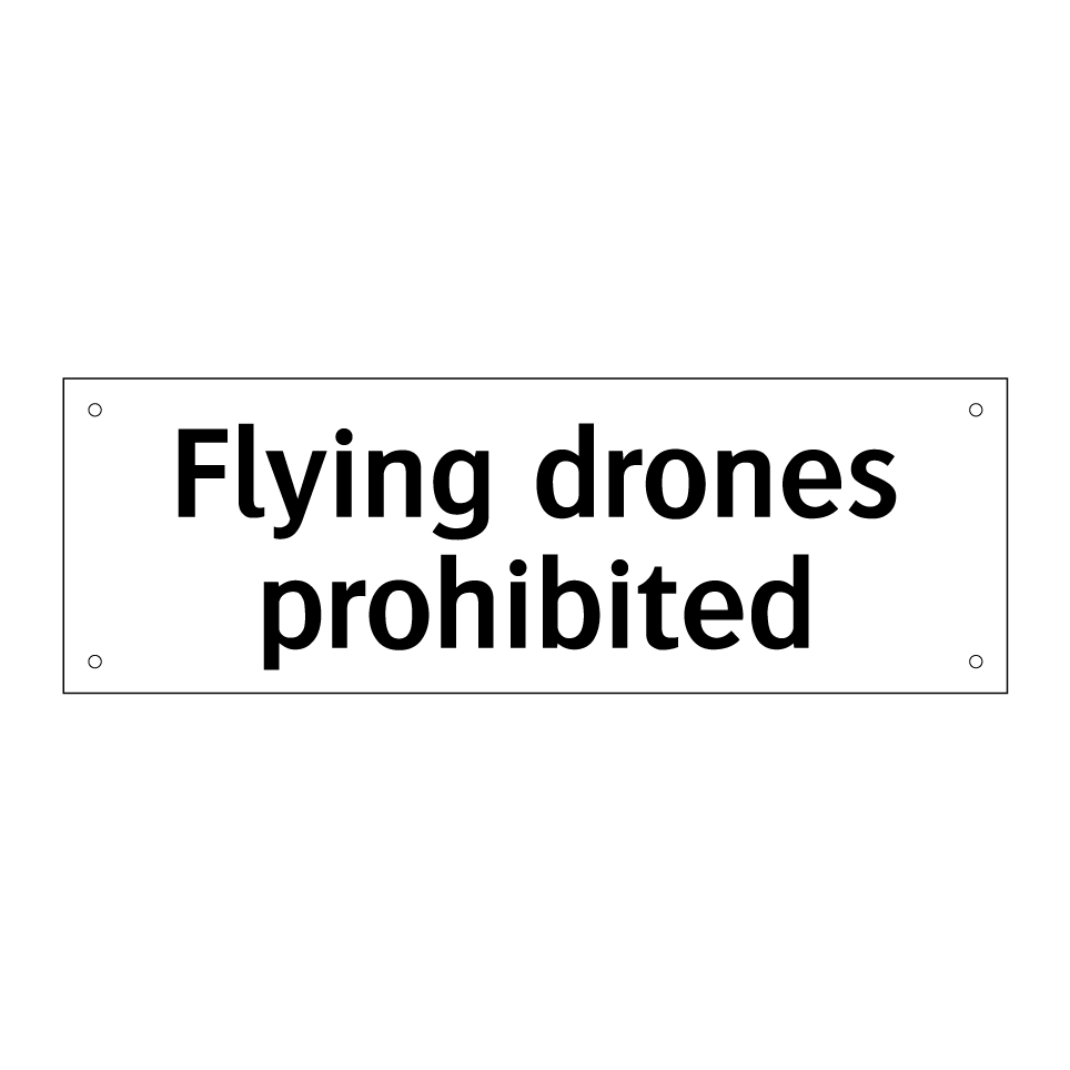 Flying drones prohibited