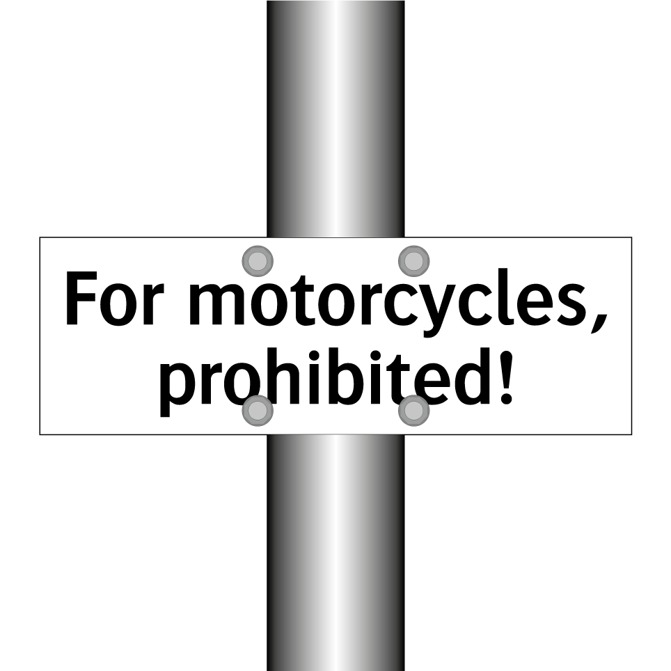For motorcycles, prohibited!