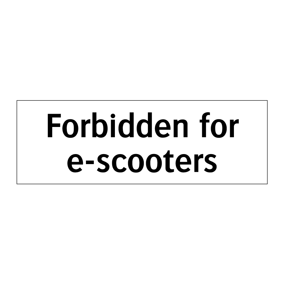 Forbidden for e-scooters