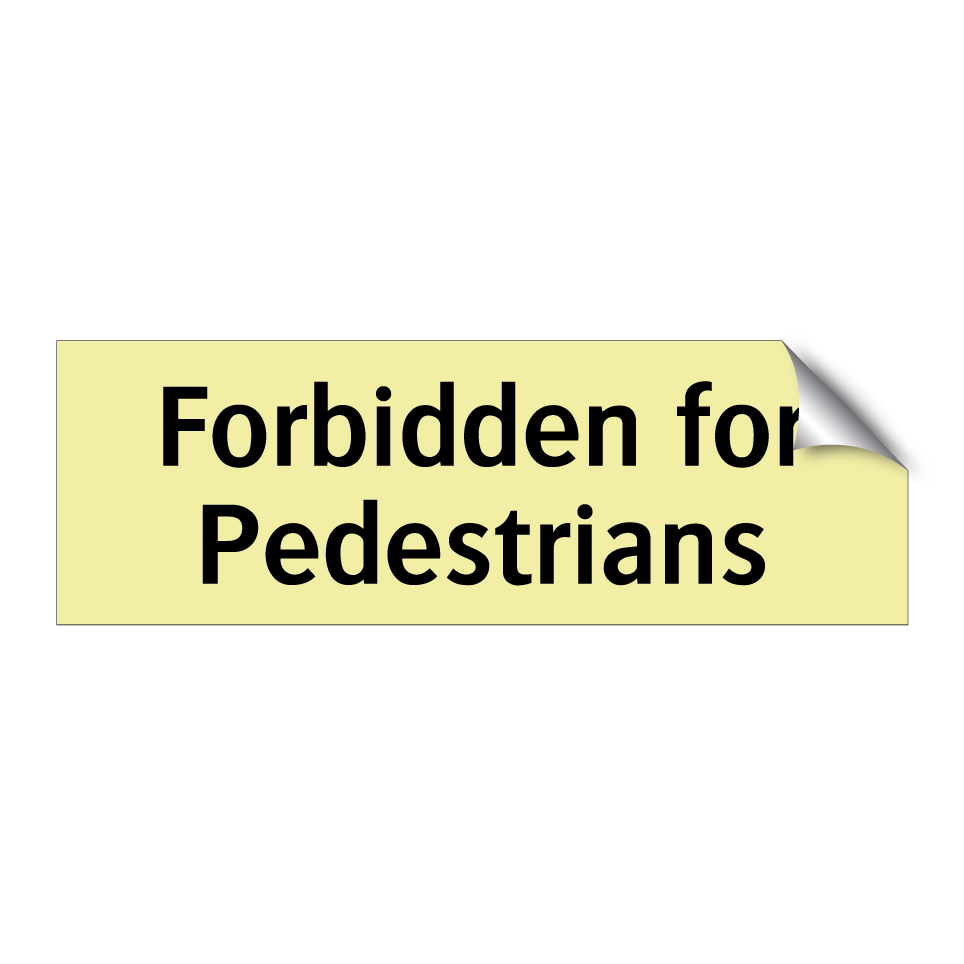 Forbidden for Pedestrians