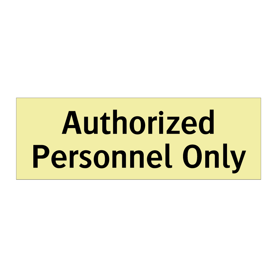 Authorized Personnel Only