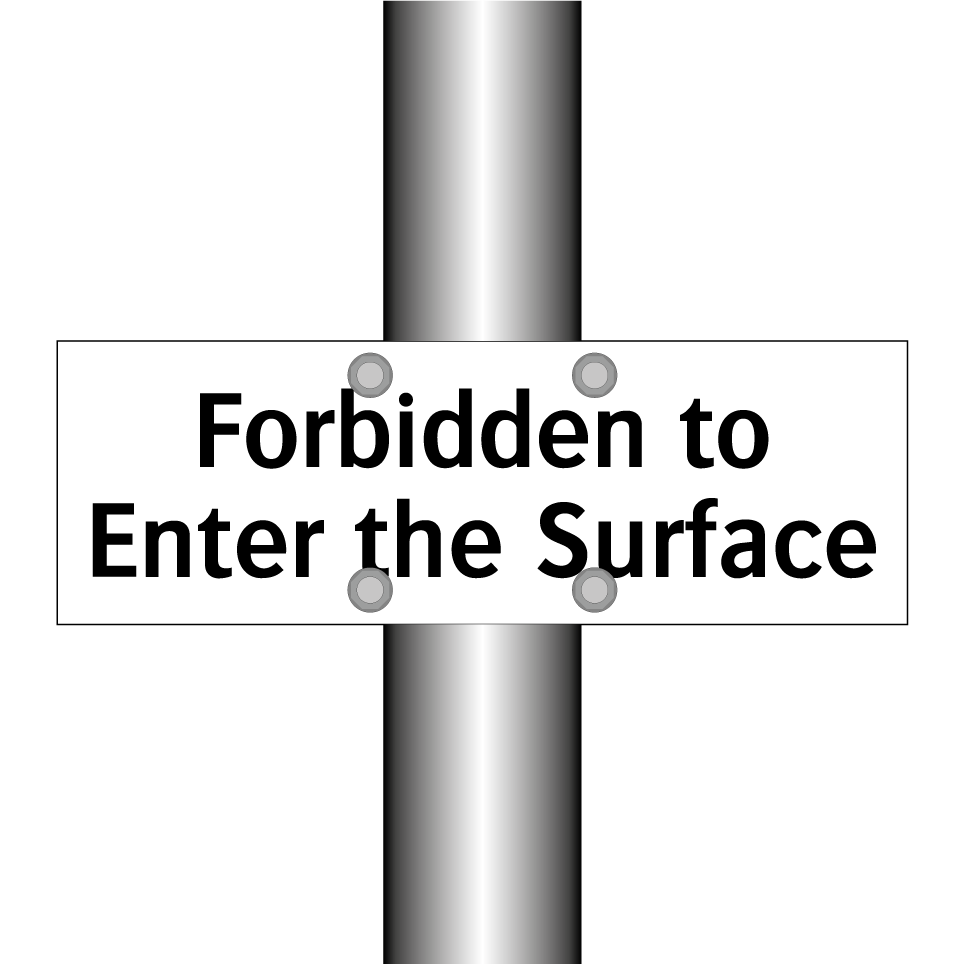 Forbidden to Enter the Surface