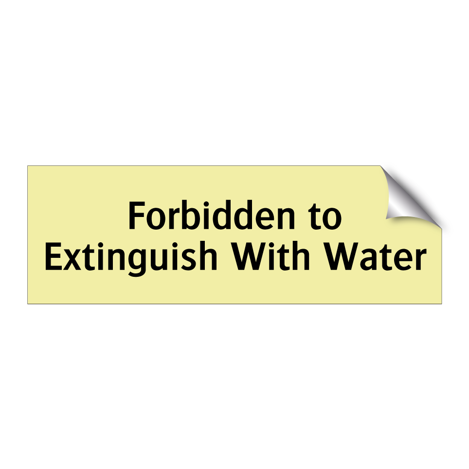 Forbidden to Extinguish With Water