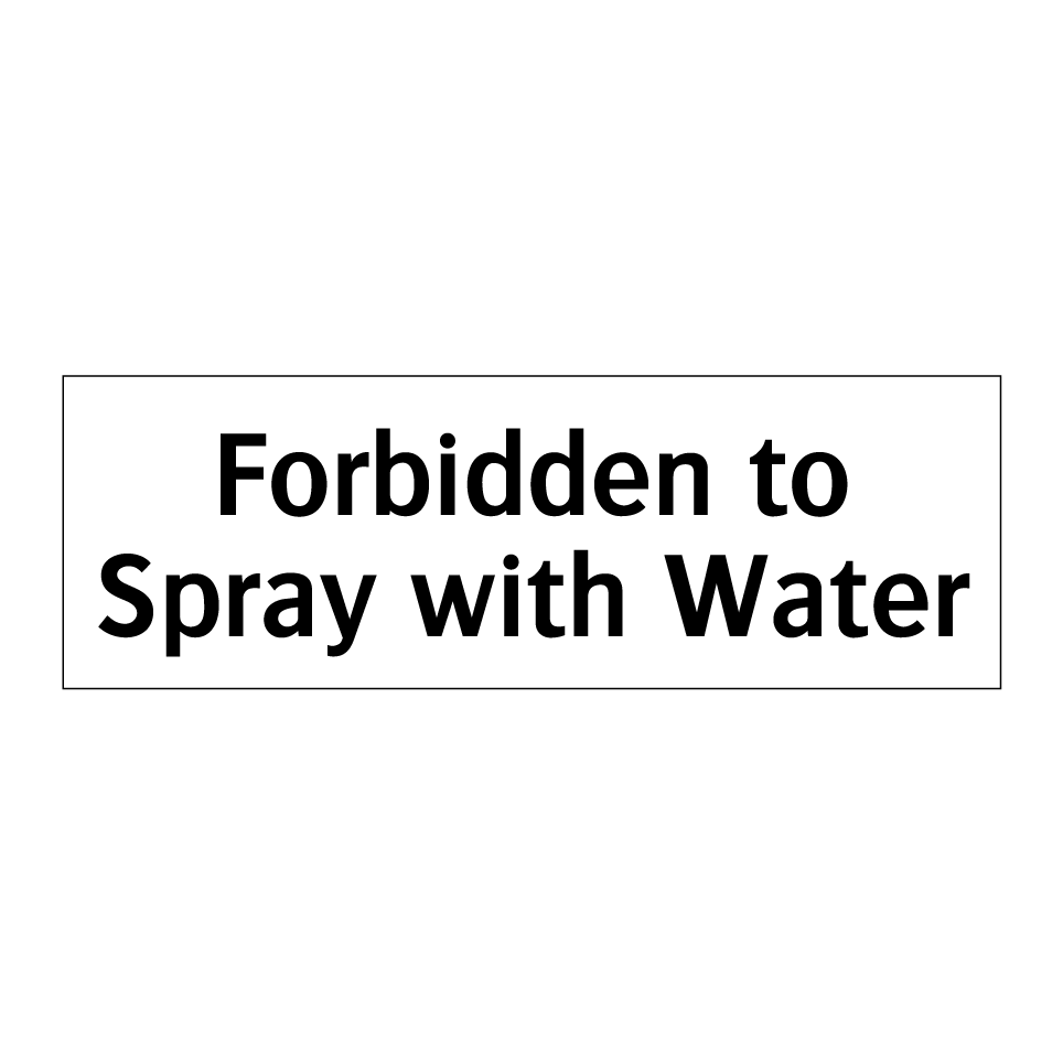 Forbidden to Spray with Water