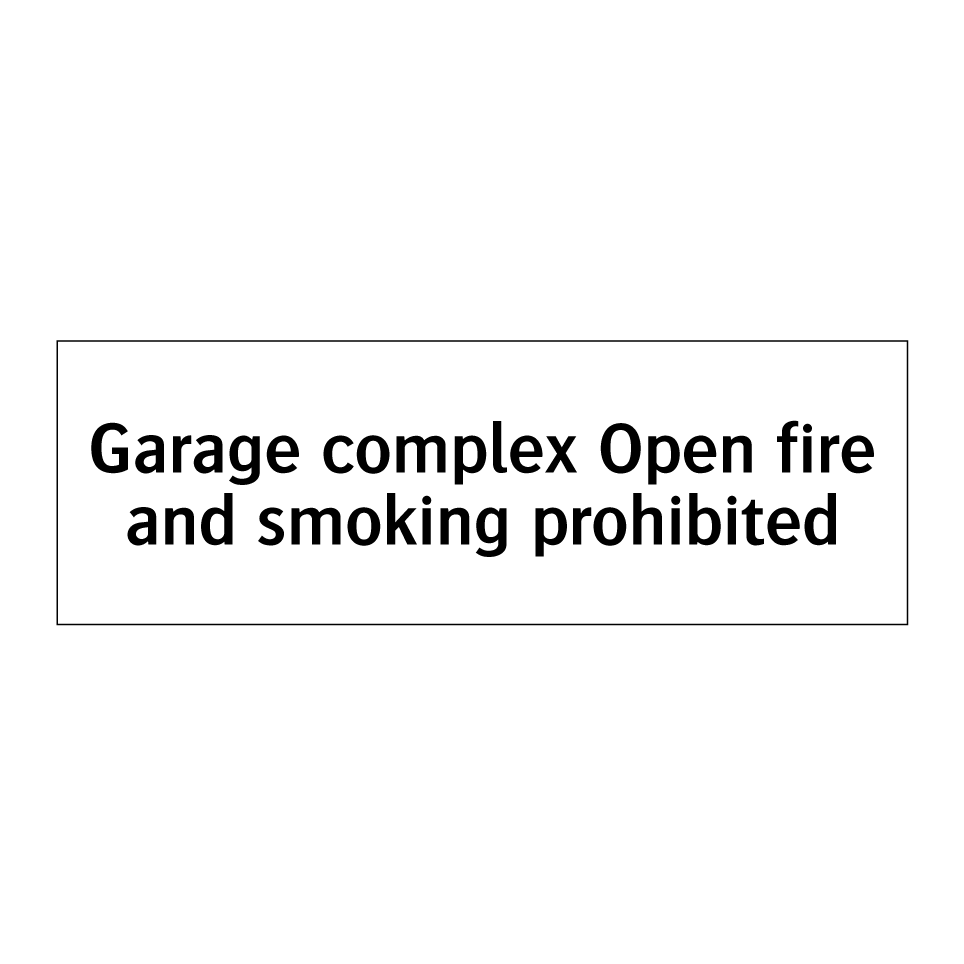 Garage complex Open fire and smoking prohibited