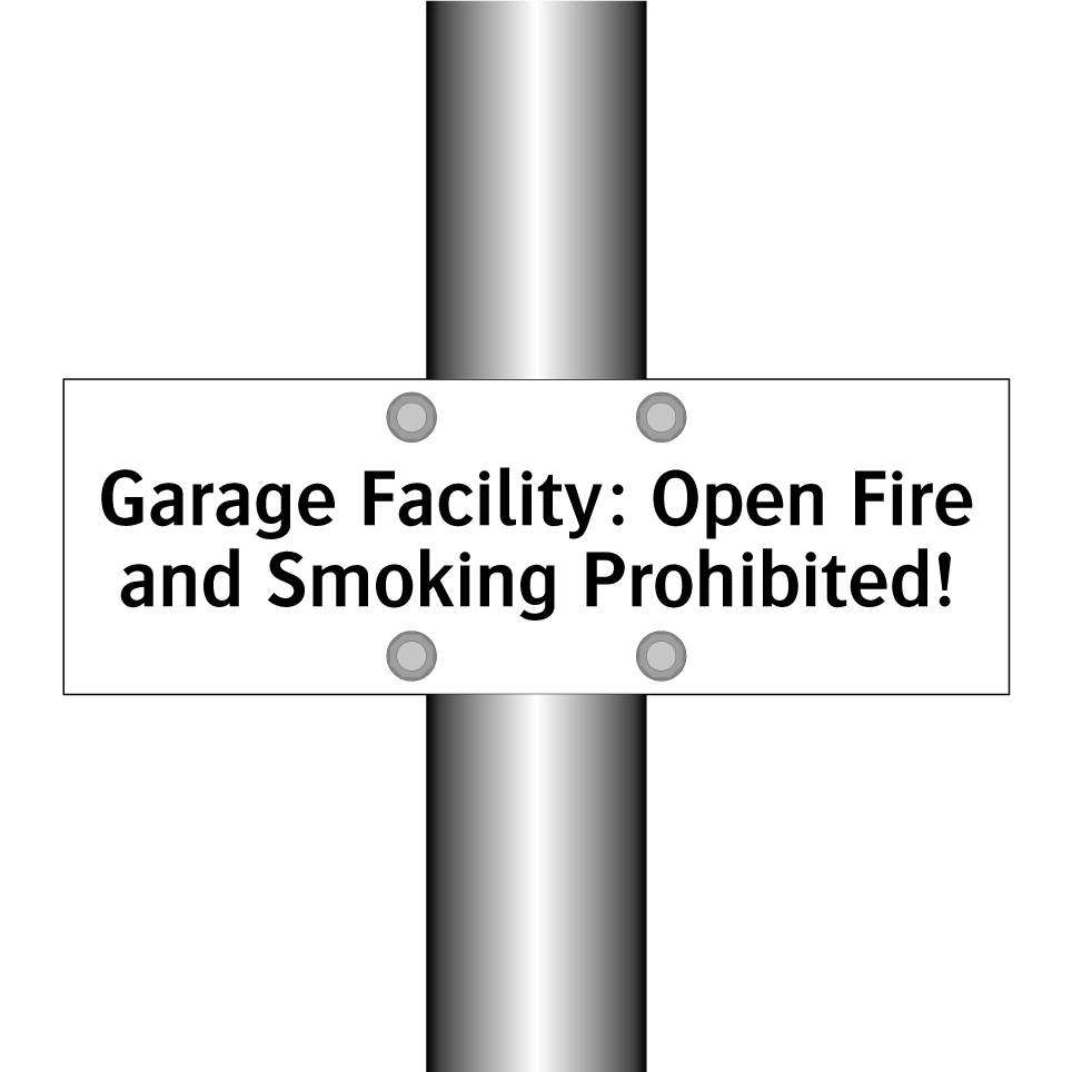 Garage Facility: Open Fire and Smoking Prohibited!