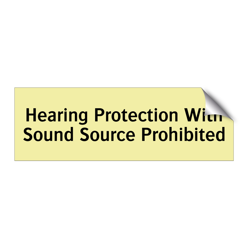 Hearing Protection With Sound Source Prohibited