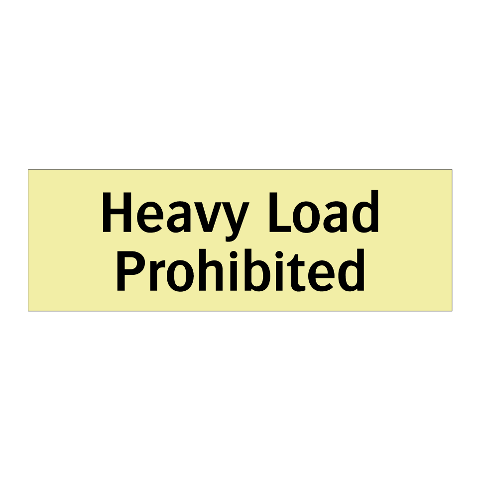 Heavy Load Prohibited