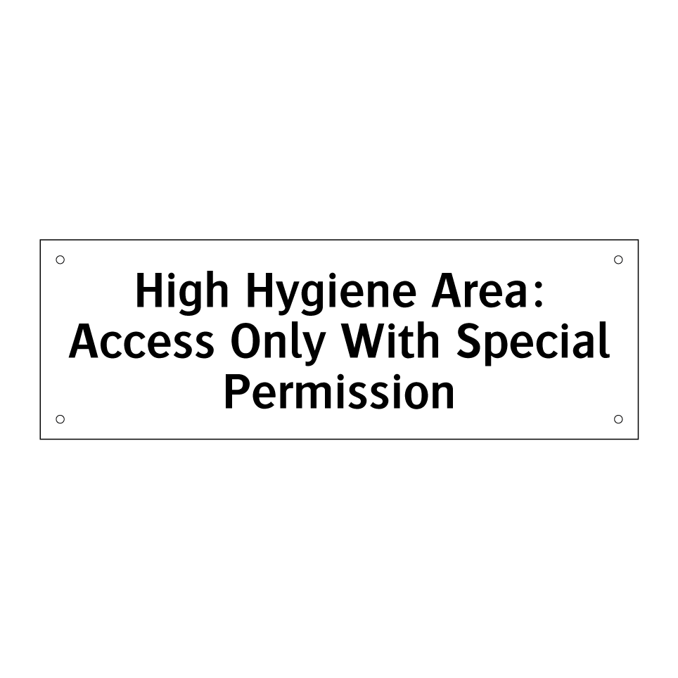 High Hygiene Area: Access Only With Special Permission