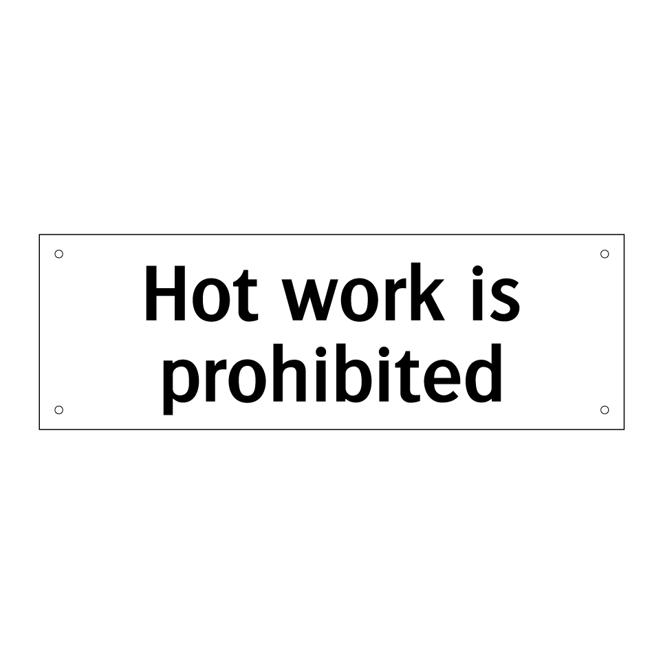Hot work is prohibited