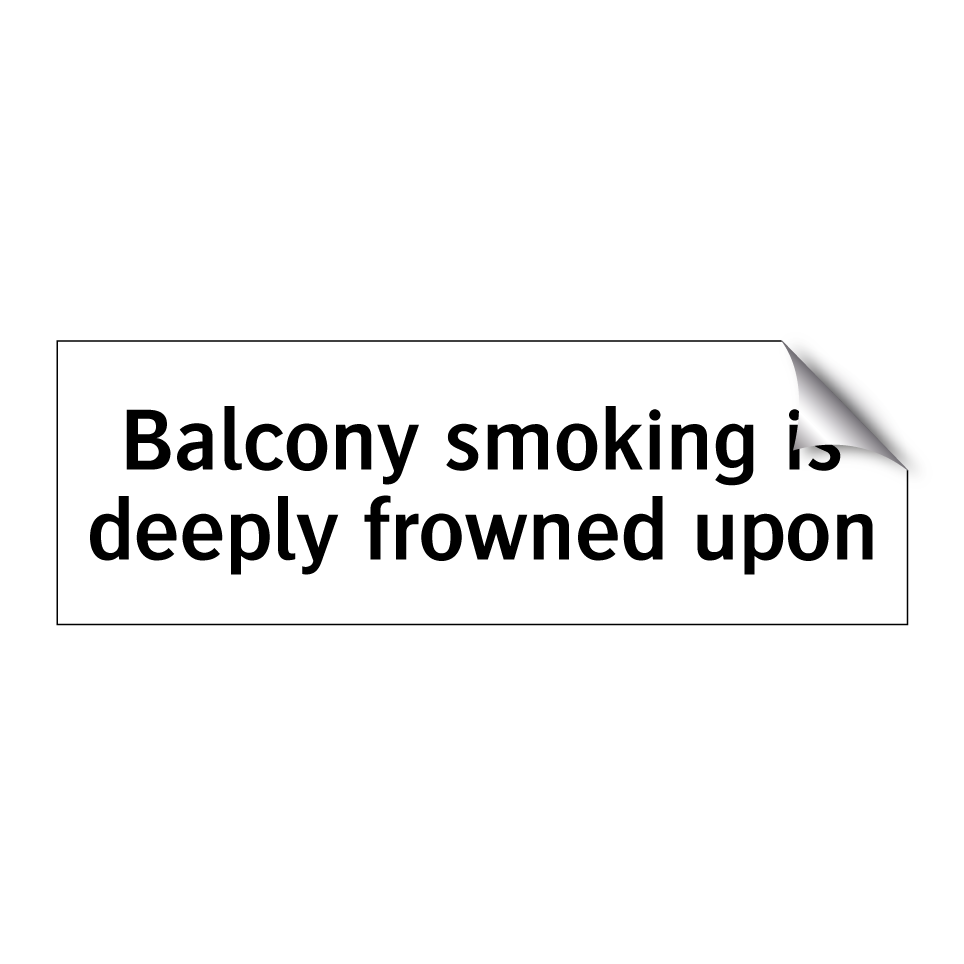 Balcony smoking is deeply frowned upon