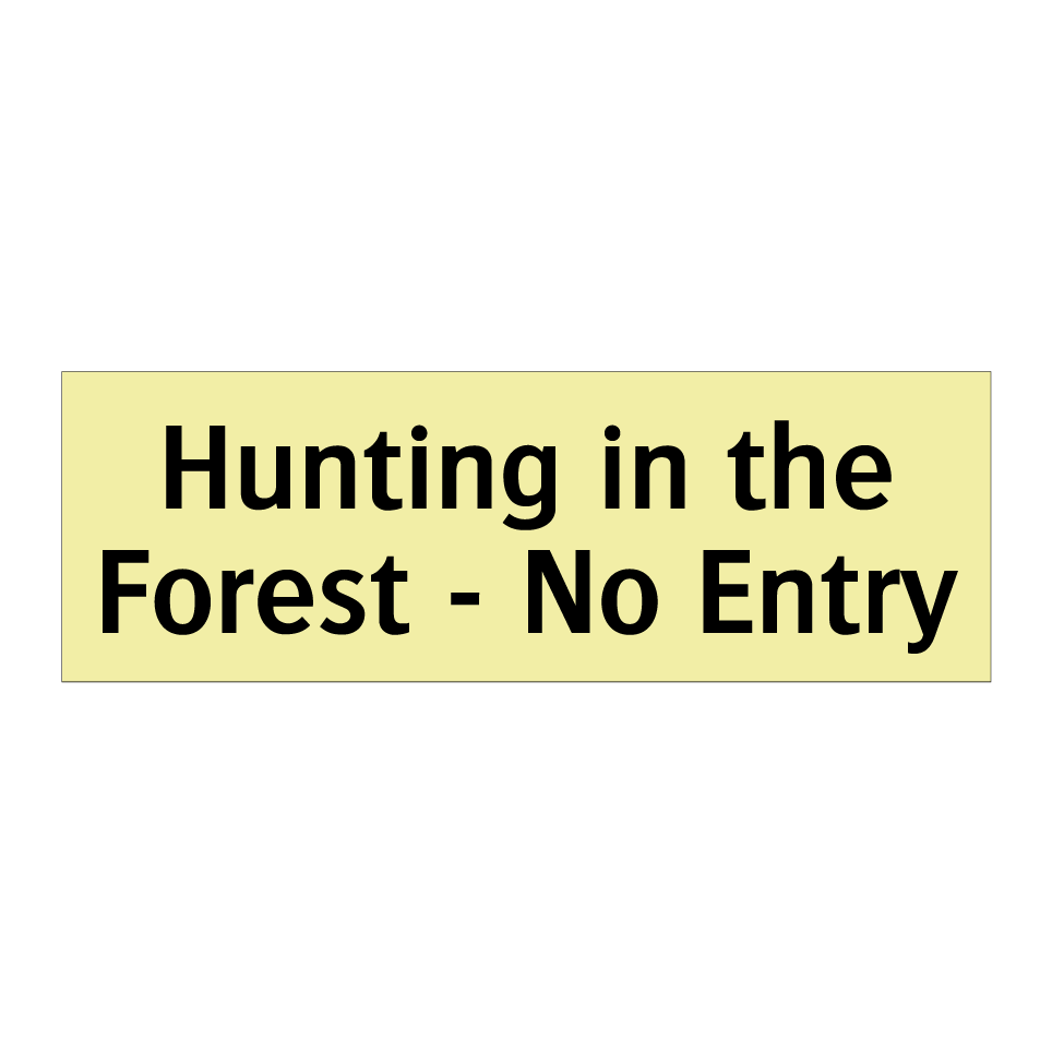 Hunting in the Forest - No Entry