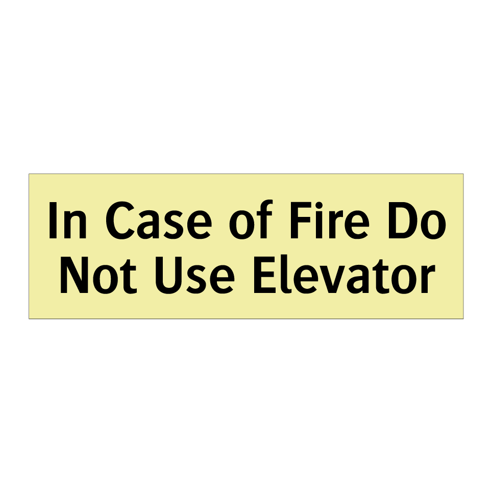 In Case of Fire Do Not Use Elevator