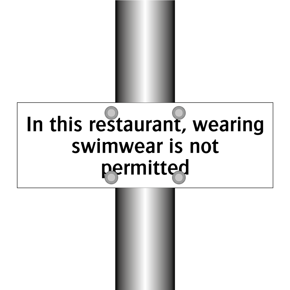 In this restaurant, wearing swimwear is not permitted