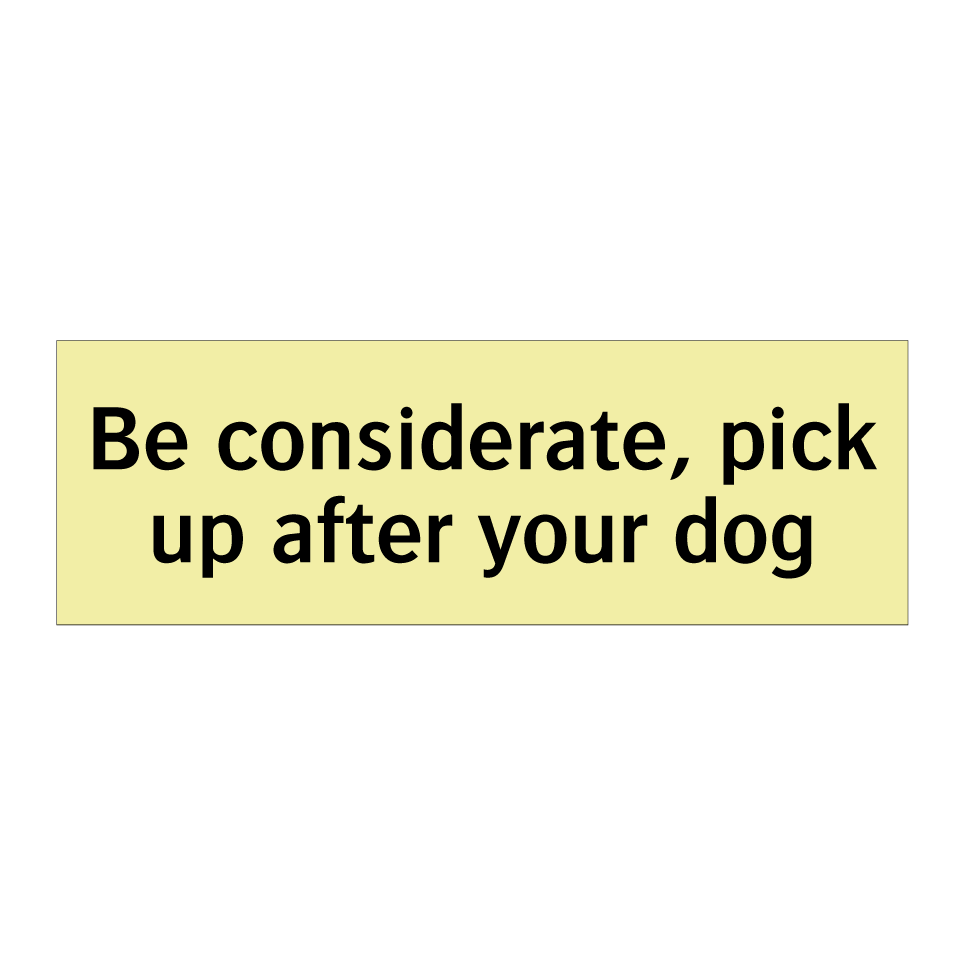 Be considerate, pick up after your dog
