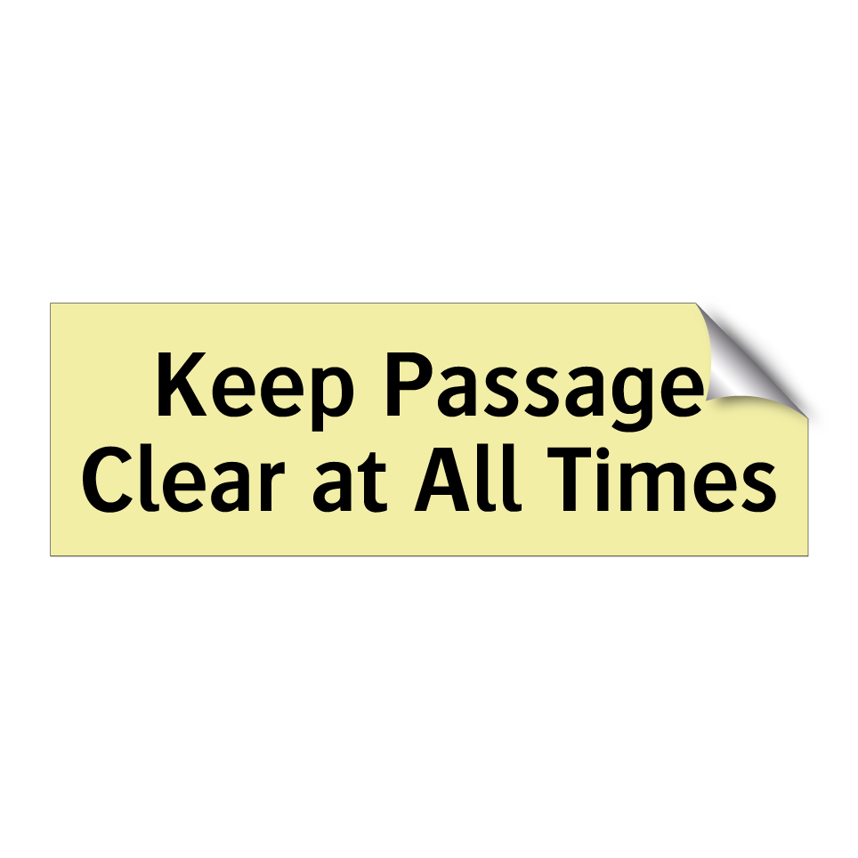 Keep Passage Clear at All Times