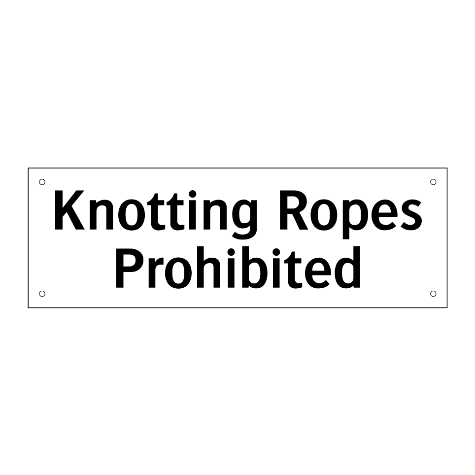 Knotting Ropes Prohibited