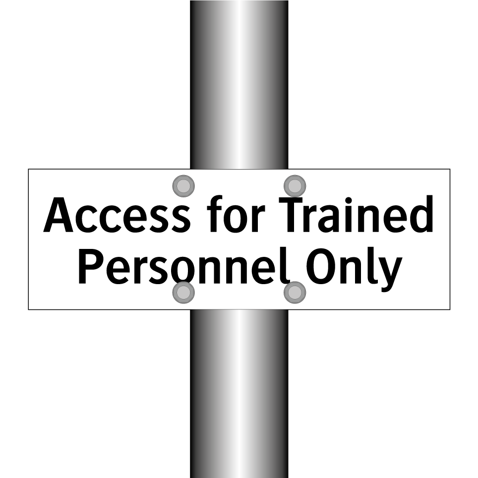 Access for Trained Personnel Only