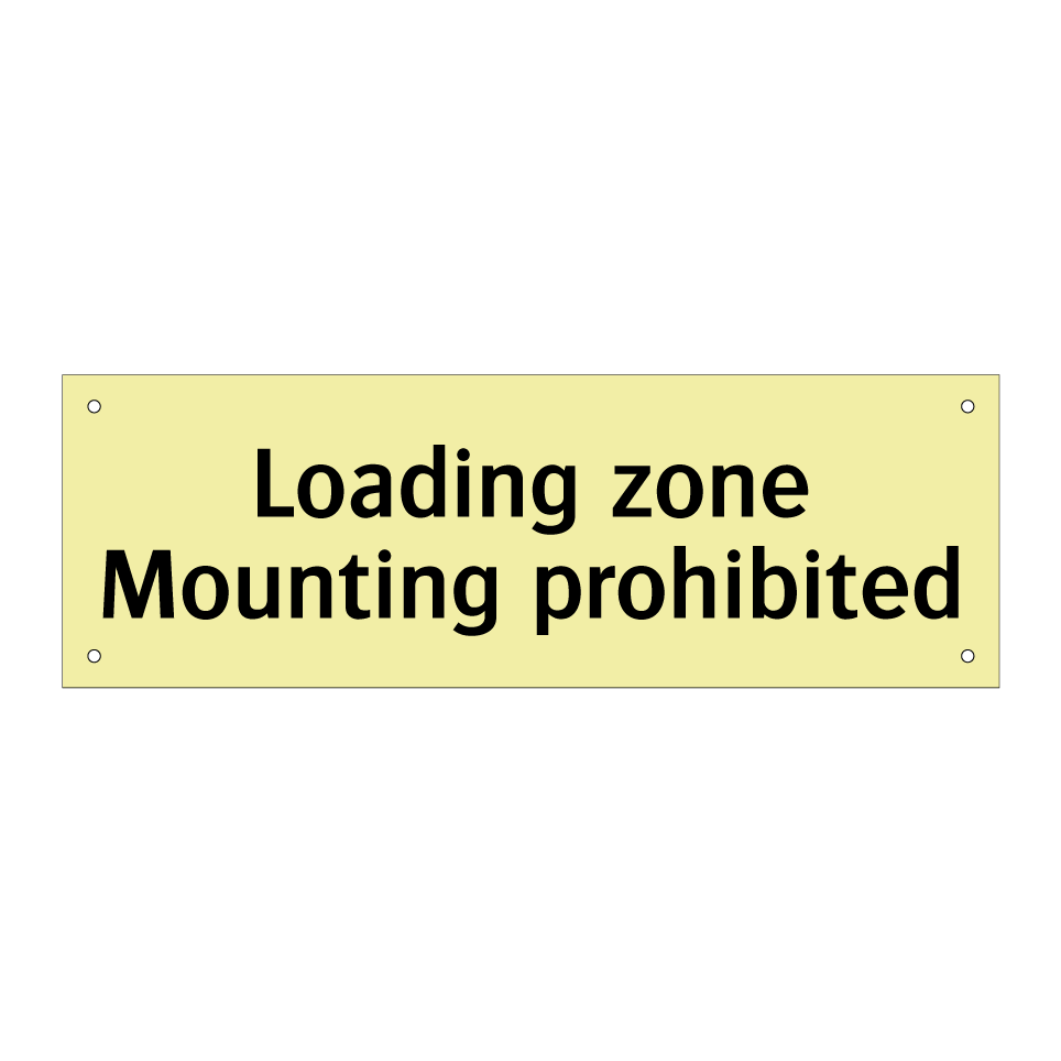 Loading zone Mounting prohibited