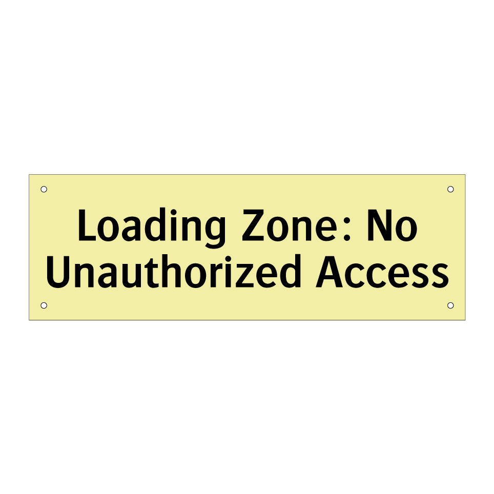 Loading Zone: No Unauthorized Access