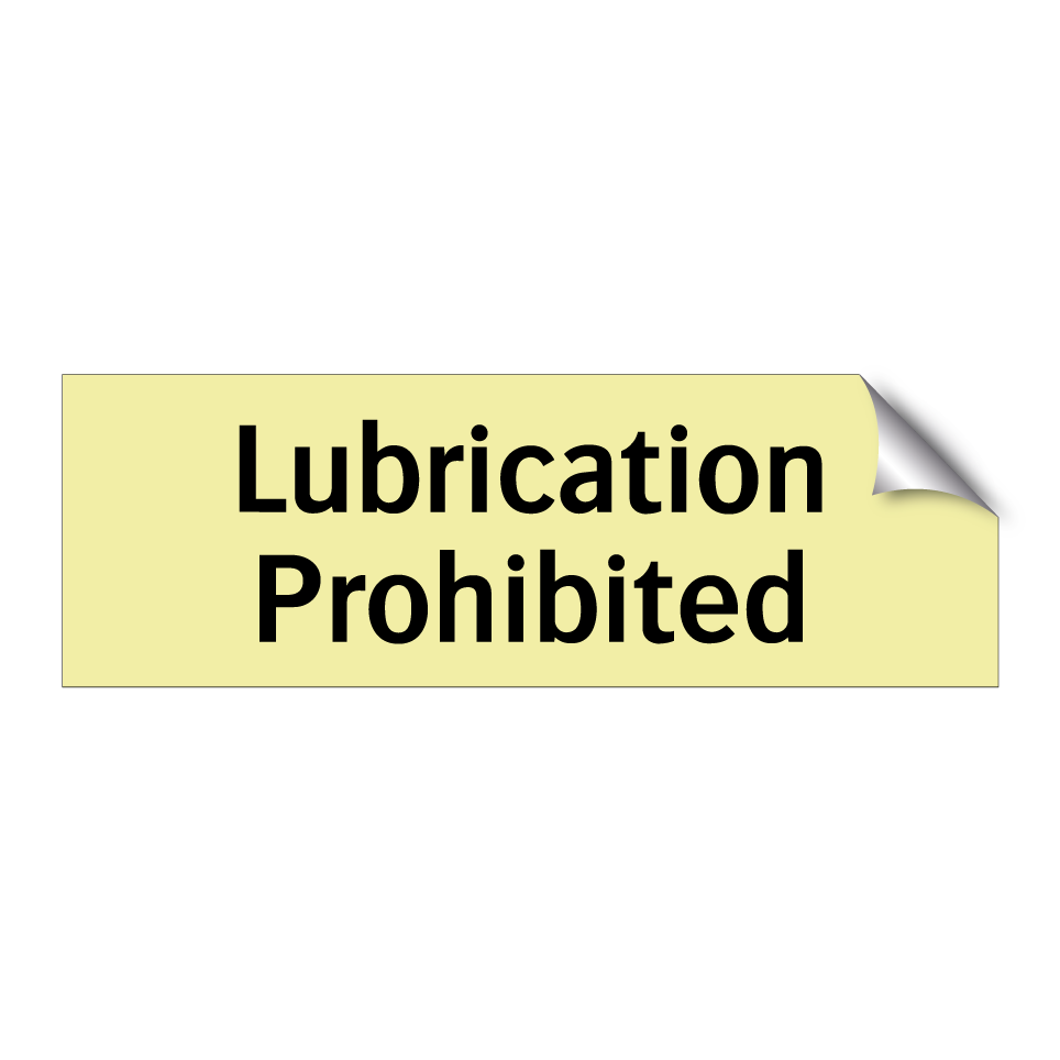 Lubrication Prohibited
