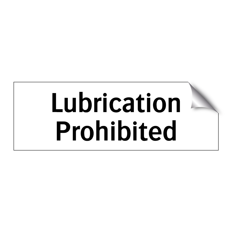 Lubrication Prohibited