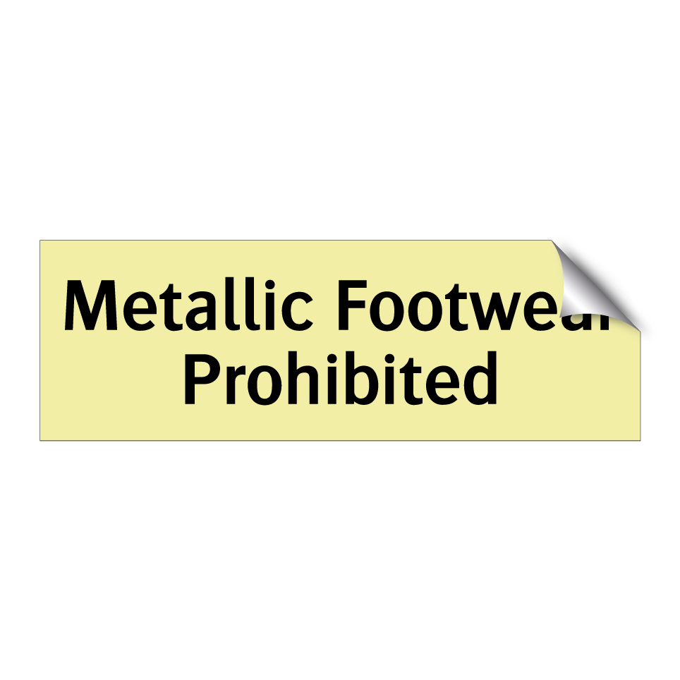 Metallic Footwear Prohibited