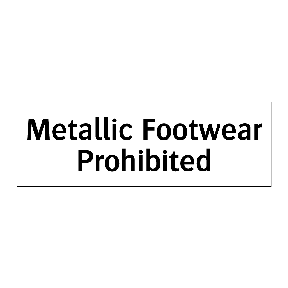 Metallic Footwear Prohibited