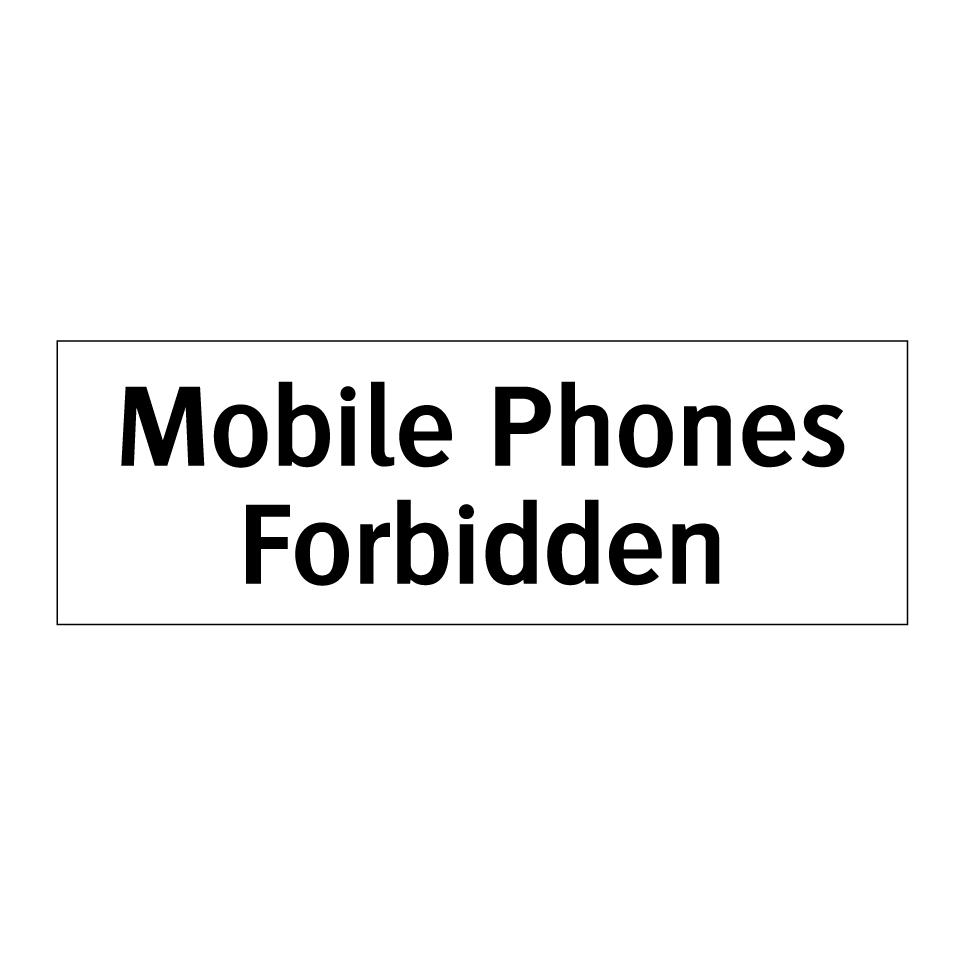 Mobile Phones Forbidden