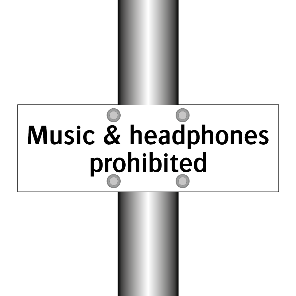 Music & headphones prohibited
