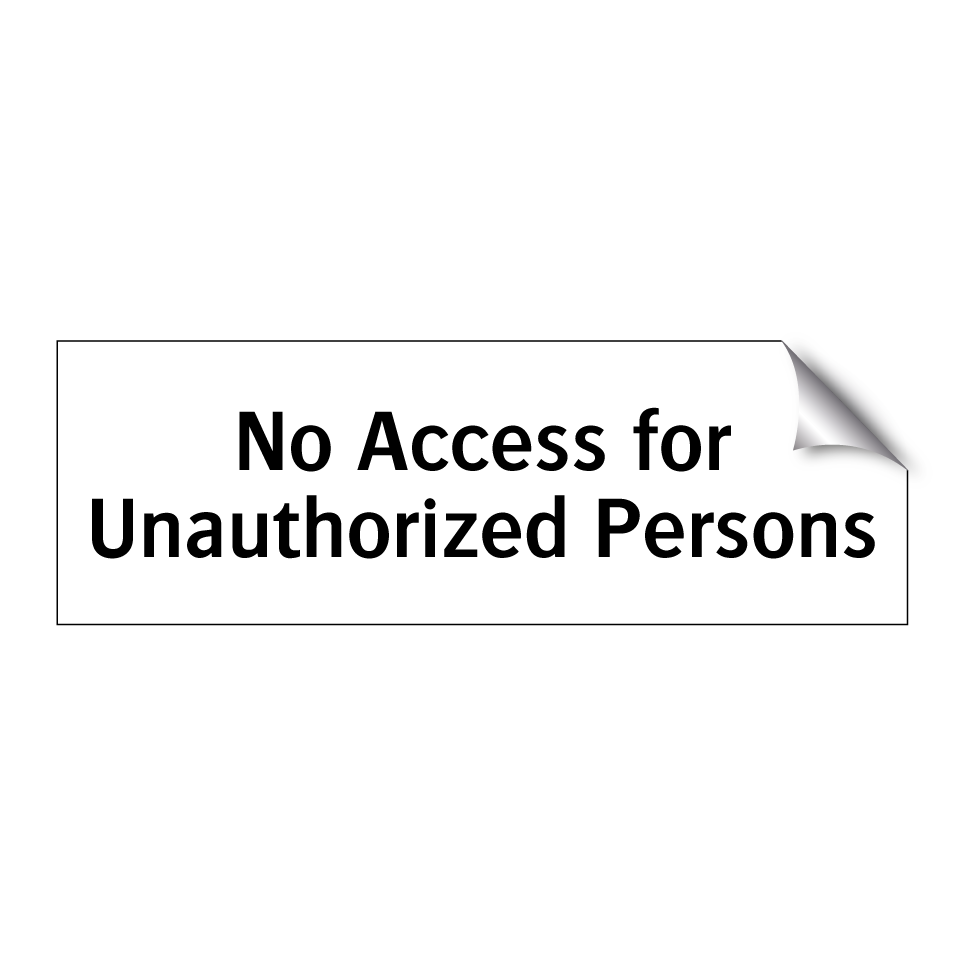 No Access for Unauthorized Persons