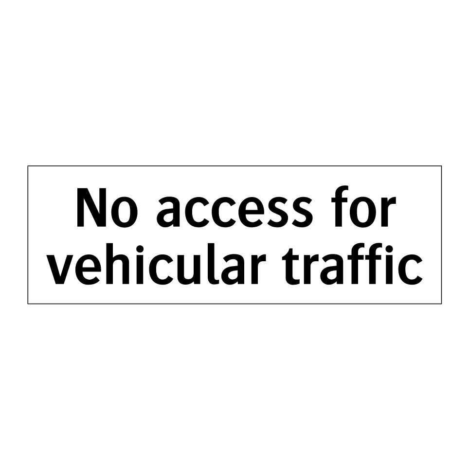No access for vehicular traffic