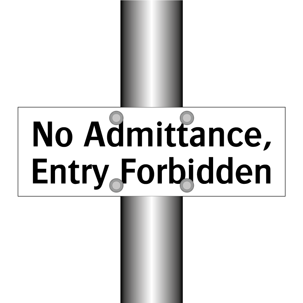 No Admittance, Entry Forbidden