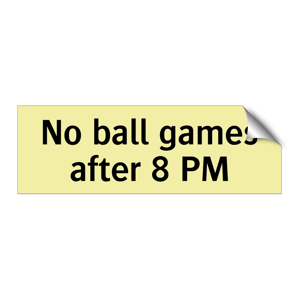 No ball games after 8 PM