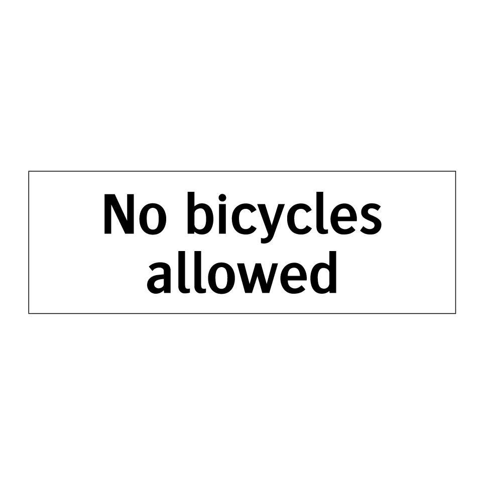No bicycles allowed