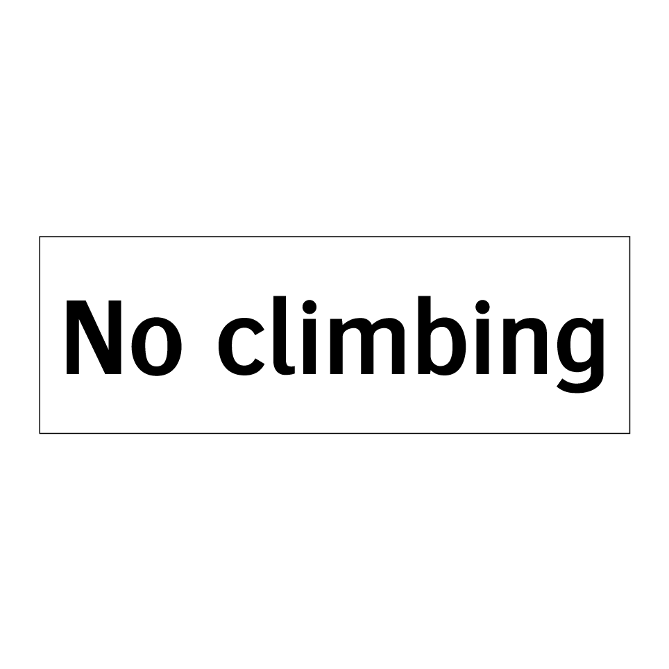No climbing