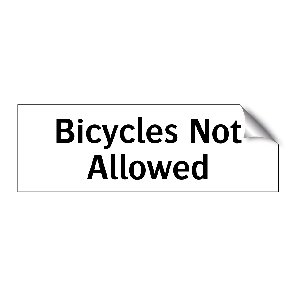 Bicycles Not Allowed