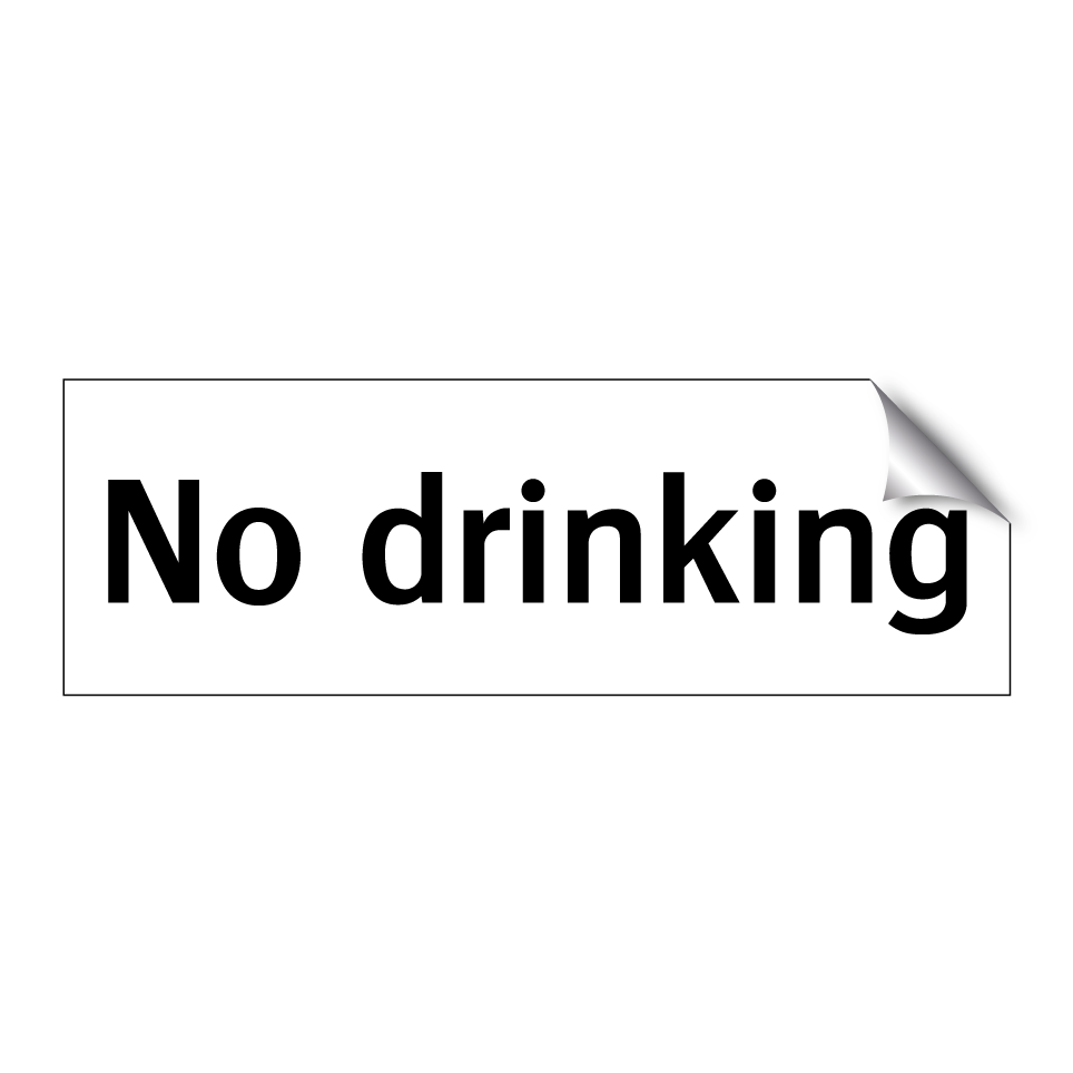 No drinking
