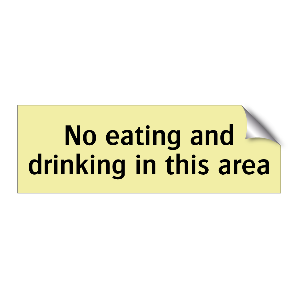 No eating and drinking in this area