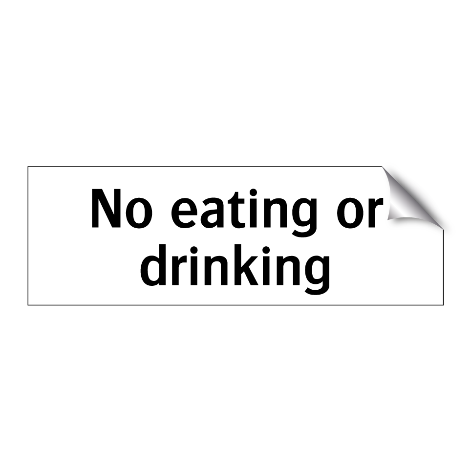 No eating or drinking