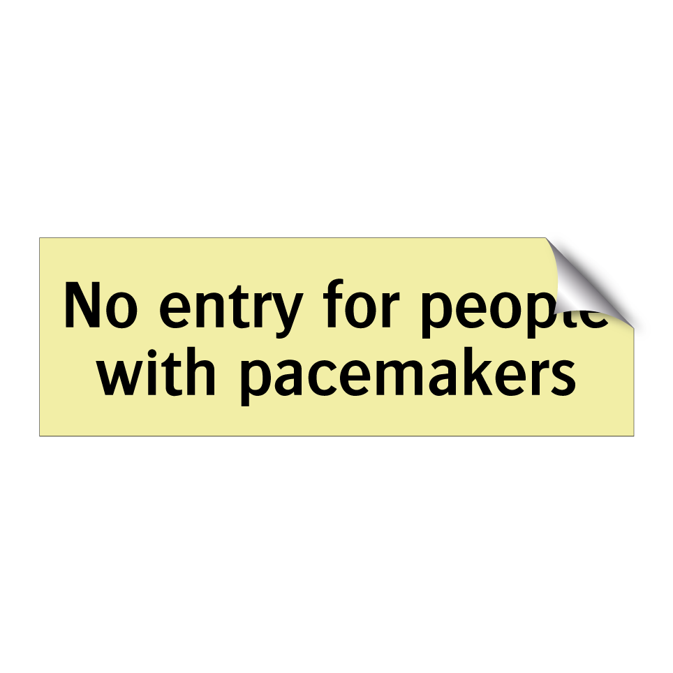 No entry for people with pacemakers