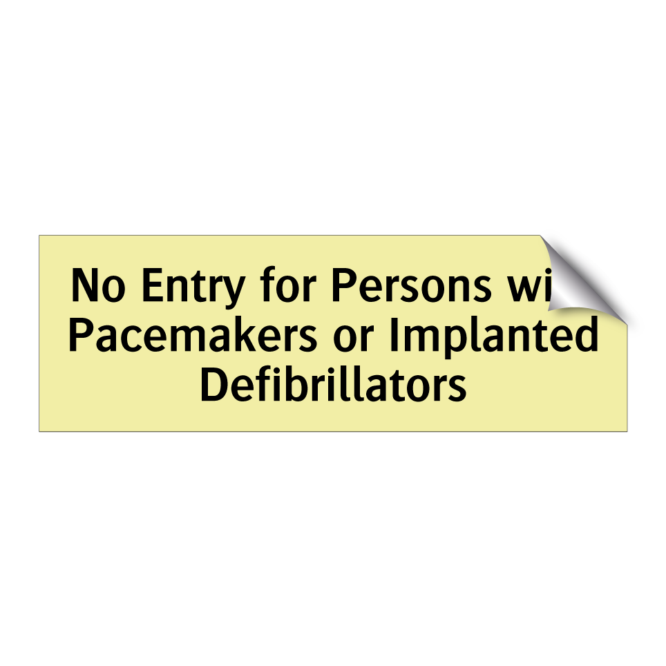 No Entry for Persons with Pacemakers or Implanted Defibrillators