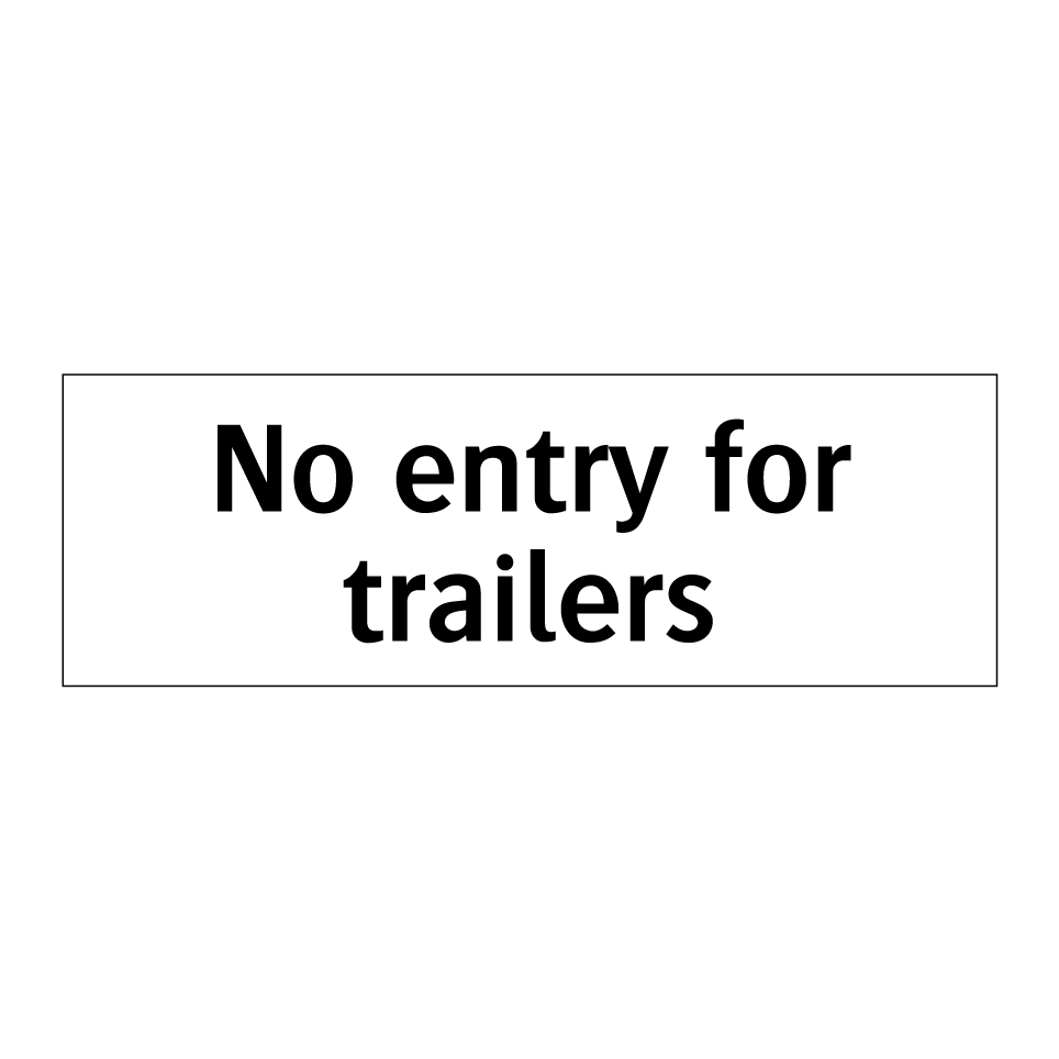 No entry for trailers