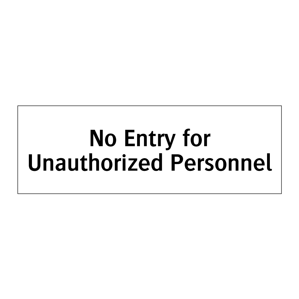 No Entry for Unauthorized Personnel