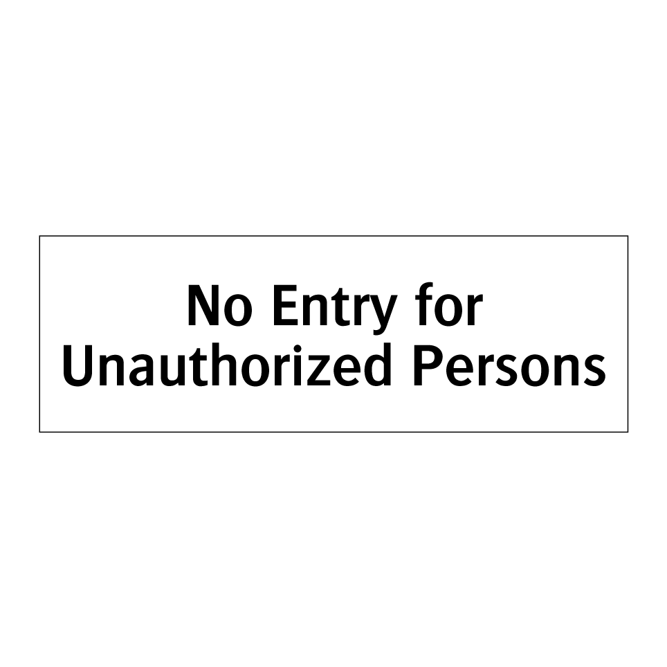 No Entry for Unauthorized Persons