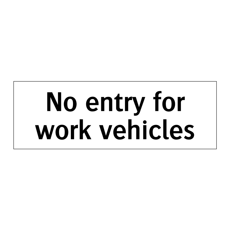 No entry for work vehicles