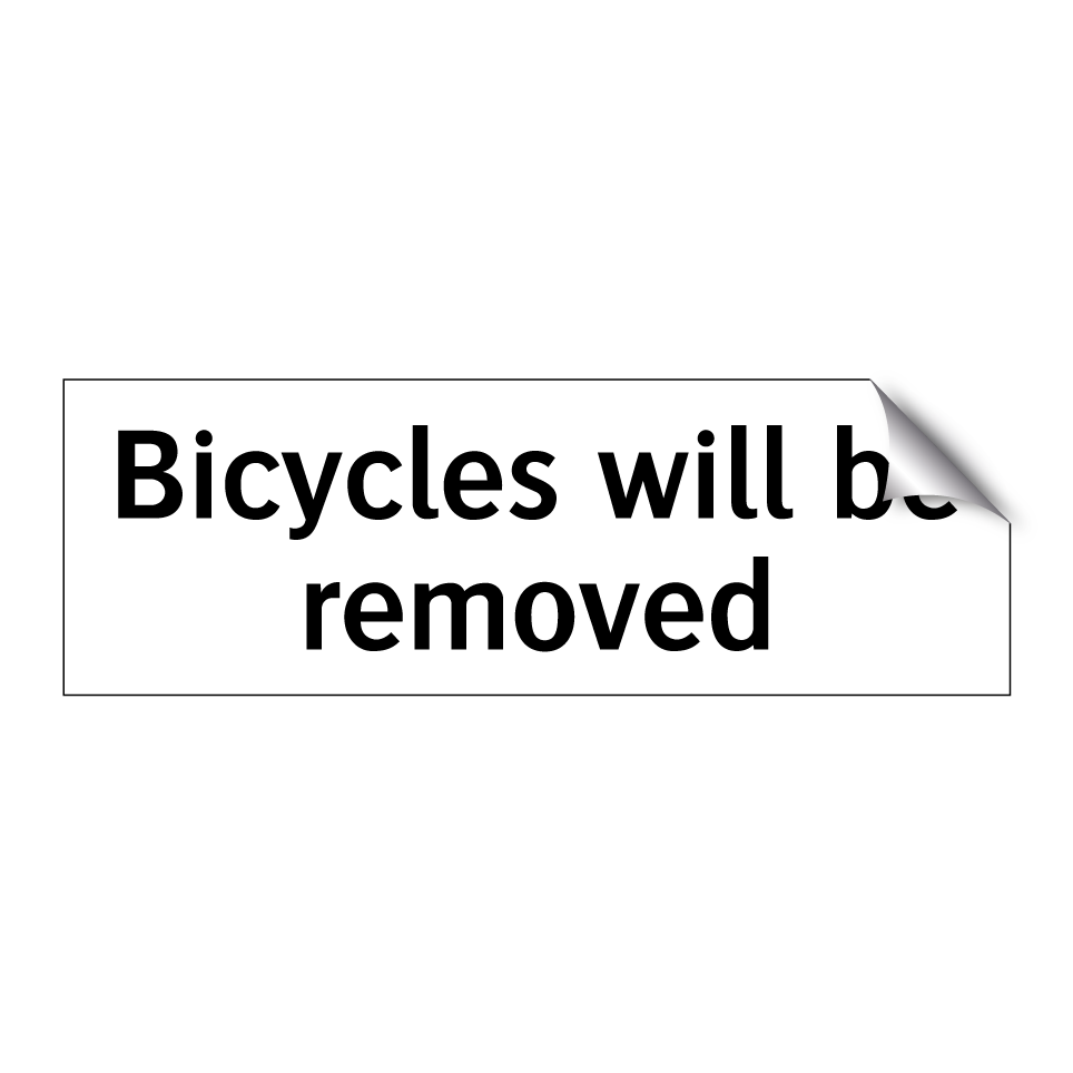 Bicycles will be removed
