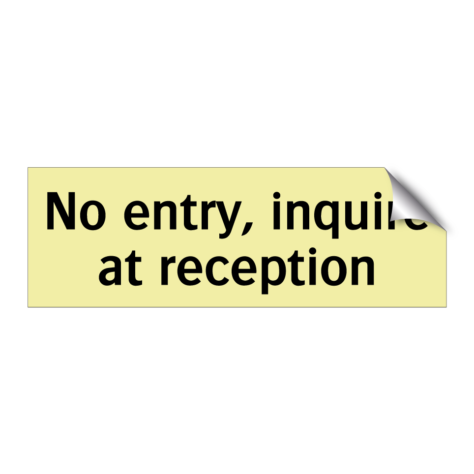 No entry, inquire at reception