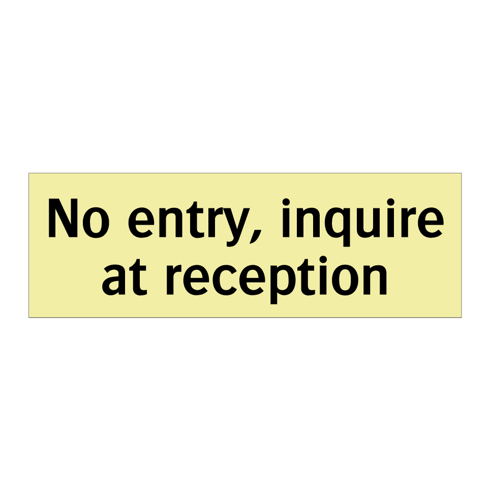 No entry, inquire at reception