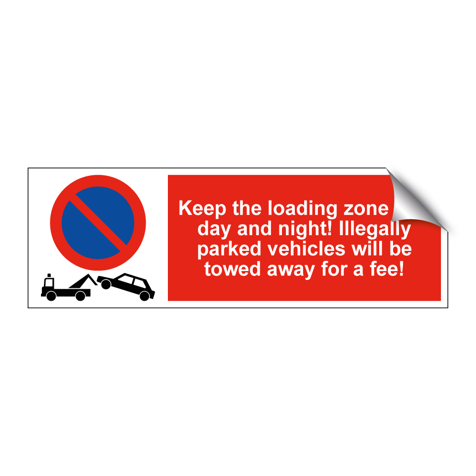 Keep the loading zone free day and night! Illegally parked vehicles will be towed away for a fee!